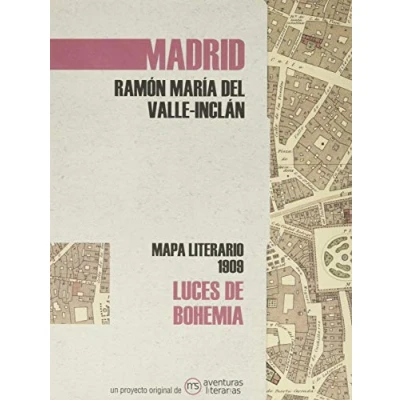Imagen de Luces de bohemia: Mapa literario Madrid 1909