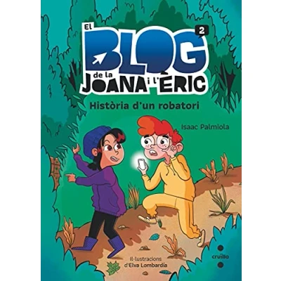 Imagen de El bloc de la Joana i l&#039;Èric 2. Història d&#039;un robatori (El blog l#Èric)