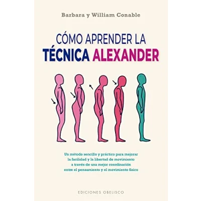 Imagen de Cómo aprender la técnica Alexander (Salud y vida natural): Un Manual Para Estudiantes