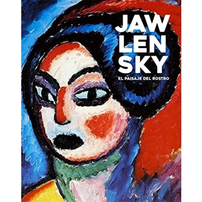 Imagen de JAWLENSKY. EL PAISAJE DEL ROSTRO (CATALOGO DE EXPOSICION)