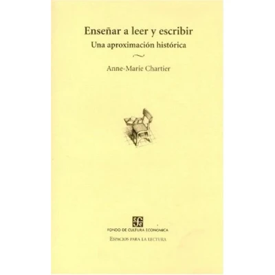Imagen de Enseñar A Leer Y Escribir: Una Aproximacion Historica