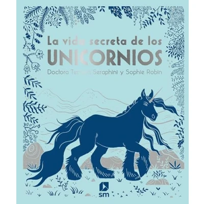 Imagen de La vida secreta de los unicornios (CONOCIMIENTO)