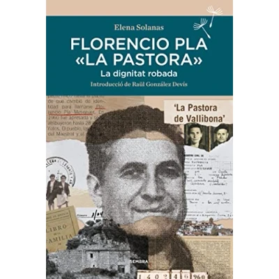 Imagen de Florencio Pla La Pastora: dignitat robada: 66 (Sembra Llibres)