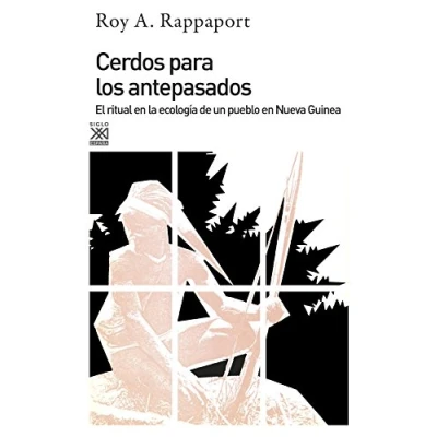 Imagen de Cerdos para los antepasados: El ritual en la ecología de un pueblo Nueva Guinea (Siglo XXI España General)