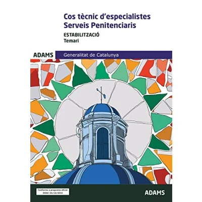 Imagen de Temari específic Tècnics especialistes grup Serveis Penitenciaris Generalitat de Catalunya (estabilizació): 1 (Cos tècnic d’especialistes, Penitenciaris, la Catalunya)