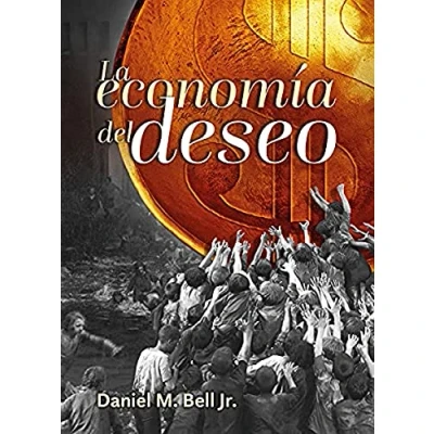 Imagen de La Economía del deseo: Cristianismo y capitalismo en el mundo postmoderno (Areópagos)