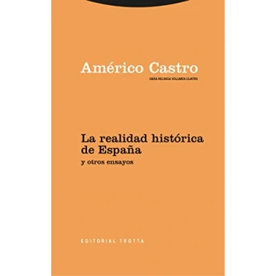 Imagen de La realidad histórica de España y otros ensayos (Obra reunida Américo Castro, Vol. 4)
