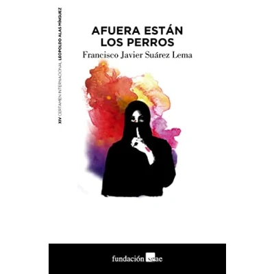 Imagen de Afuera están los perros: 14 (PREMIOS CERTAMEN TEATRAL VISIBLE)