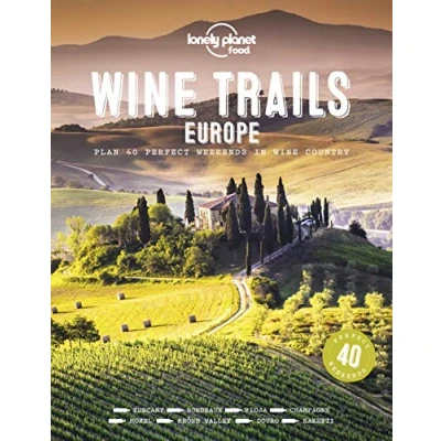 Imagen de Lonely Planet Wine Trails Of Europe 1 2020