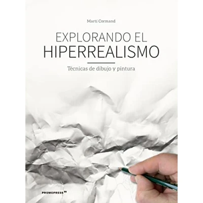 Imagen de Explorando el hiperrealismo. Técnicas de dibujo y pintura (DISE?O)