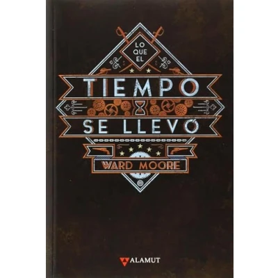 Imagen de Lo que el tiempo se llevó (Alamut Serie Fantástica)