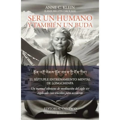 Imagen de Ser un humano y también buda: El séptuple entrenamiento mental de Longchenpa (Luz Oriente)