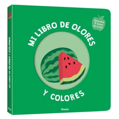 Imagen de Mi libro de olores y colores. Frutas deliciosas