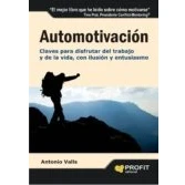 Imagen de Automotivación: Claves para disfrutar del trabajo y de la vida, con ilusión entusiasmo (SIN COLECCION)