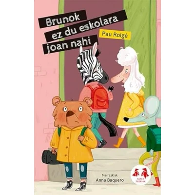 Imagen de Brunok ez du eskolara joan nahi (Paper txoriak, sail gorria)