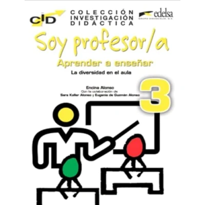 Imagen de C.I.D. Soy profesor 3 Aprender a enseñar: profesor/a: ensenar (Colección Investigación Didáctica)