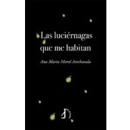 Imagen de Las Luciernagas Que Me Habitan