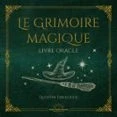 Imagen de Le Grimoire Magique Livre Oracle (ebook)