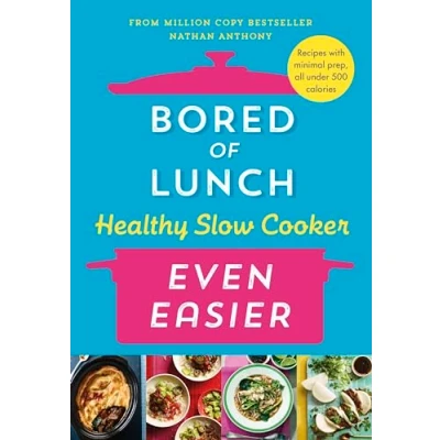 Imagen de Bored Of Lunch Healthy Slow Cooker: Even Easier (ebook)