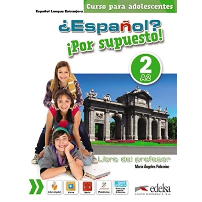 Imagen de ¿Español? ¡Por supuesto! 2 A2 Libro del profesor: profesor + CD (A2)