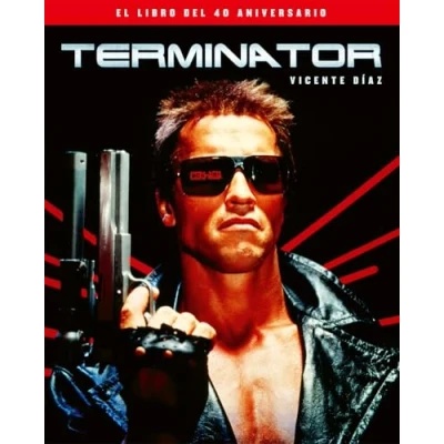 Imagen de TERMINATOR. EL LIBRO DEL 40 ANIVERSARIO (COLECCION ANIVERSARIOS)