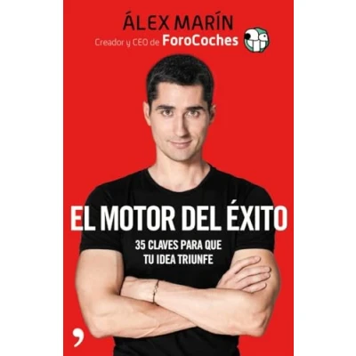 Imagen de El motor del éxito: 35 claves para que tu idea triunfe (SIN COLECCION)