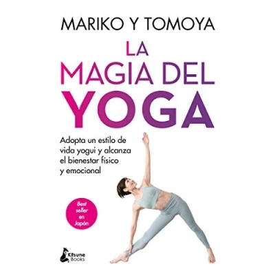 Imagen de La magia del yoga: Adopta un estilo de vida yogui y alcanza el bienestar físico