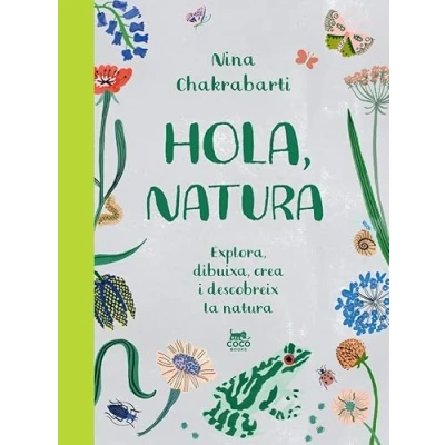 Imagen de HOLA, NATURA: Explora, dibuixa, crea i descobreix la natura