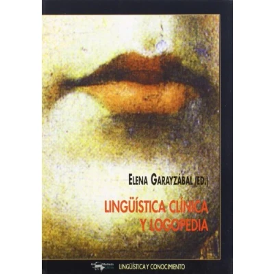 Imagen de Lingüística clínica y logopedia: 40 (Lingüística conocimiento)
