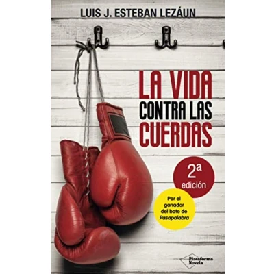 Imagen de La Vida contra las Cuerdas (NOVELA)