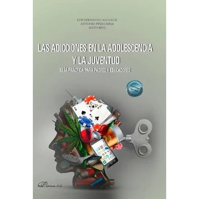 Imagen de Las adicciones en la adolescencia y juventud: Guía práctica para padres educadores (SIN COLECCION)