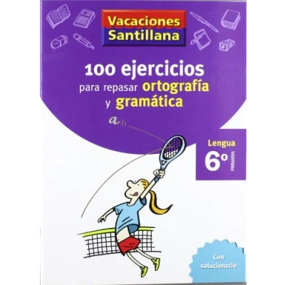 Imagen de VACACIONES SANTILLANA 6 PRIMARIA 100 EJERCICIOS PARA REPASAR ORTOGRAFIA Y GRAMATICAS LENGUA (CUADERNOS)