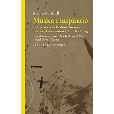 Imagen de Música i inspiració: Converses amb Brahms, Strauss, Puccini, Humperdinck, Bruch Grieg: 67 (Assaig)