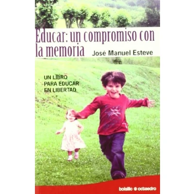 Imagen de Educar: Un compromiso con la memoria: libro para educar en libertad: 21 (Bolsillo Octaedro)