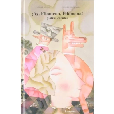 Imagen de ¡Ay, Filomena, Filomena! y otros cuentos (sieteleguas)