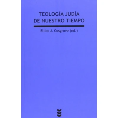 Imagen de Teologia JUDIA de Nuestro Tiempo: Una nueva generación explora los fundamentos y el futuro la fe judía: 192 (Verdad e Imagen)