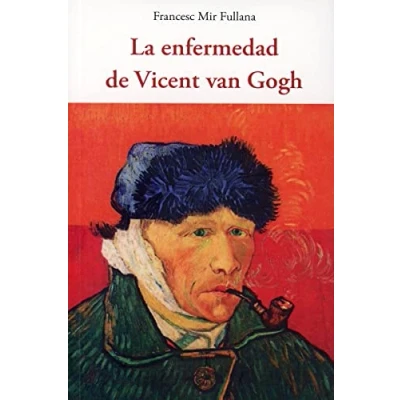 Imagen de La enfermedad de Vicent van Gogh: 199 (Centellas)