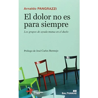 Imagen de Dolor no es para Siempre: Los grupos de ayuda mutua en el duelo: 137 (Proyecto)
