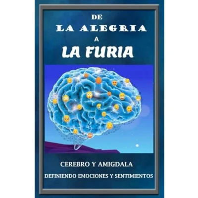 Imagen de De la alegría a furia: Cerebro y amígdala definiendo emociones sentimientos (Cerebro sociedad)