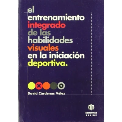 Imagen de en entrenamiento integrado de las habilidades visuales la iniciación deportiva (EXPRESION CORPORAL PLASTICA Y MUSICAL)