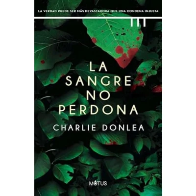 Imagen de LA SANGRE NO PERDONA (Charlie Donlea)