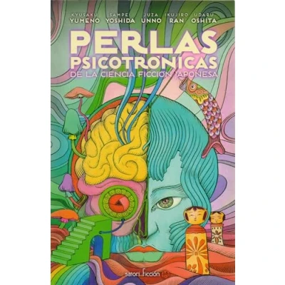 Imagen de PERLAS PSICOTRÓNICAS DE LA CIENCIA FICCIÓN JAPONESA: 17 (SATORI FICCION)