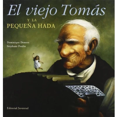Imagen de El viejo Tomás Y la pequeña hada (LIBROS BIBLIOTECAS)