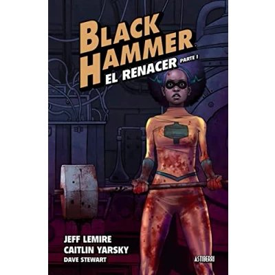 Imagen de Black Hammer 5. El renacer. Parte 1 (SILLON OREJERO)