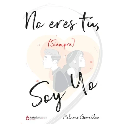 Imagen de No Eres Tu, Siempre Soy Yo (SIN COLECCION)