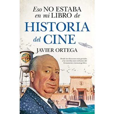 Imagen de Eso no estaba en mi libro de historia cine (ENSAYO Y DIVULGACION (BOLSILLO))