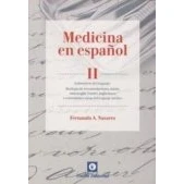Imagen de Medicina en español II. Laboratorio del lenguaje. Florilegio de recomendaciones, dudas, etimologías, errores, anglicismos y curiosidades varias lenguaje médico (SIN COLECCION)
