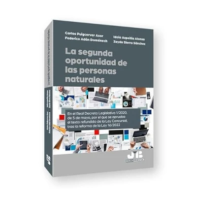 Imagen de la segunda oportunidad de las personas naturales: En el Real Decreto Legislativo 1/2020, 5 mayo, por que se aprueba texto refundido ... Ley 16/2022: 89 (Colección Derecho Procesal)