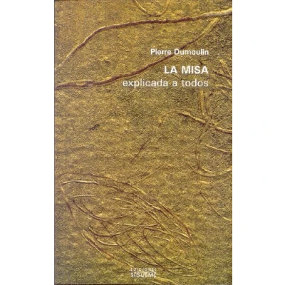 Imagen de Misa explicada a Todos, La: Gestos y palabras la luz de Escritura: 34 (Nueva Alianza Minor)
