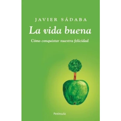 Imagen de La vida buena: Cómo conquistar nuestra felicidad (ATALAYA)